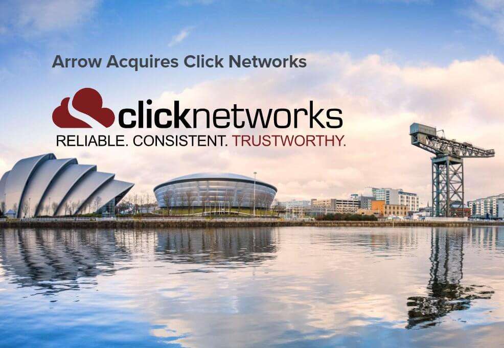 Arrow acquires Click Networks based in Glasgow